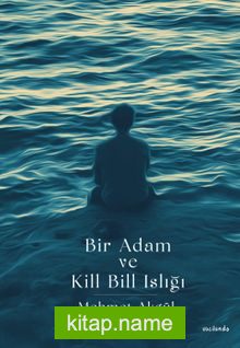 Bir Adam ve Kill Bill Islığı