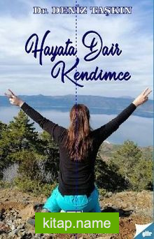 Hayata Dair Kendimce