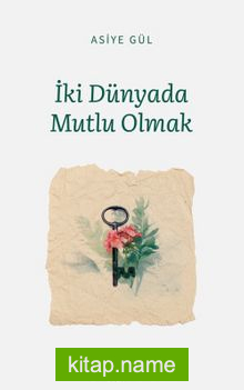 İki Dünyada Mutlu Olmak
