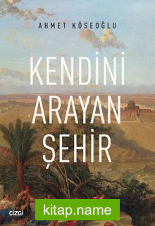 Kendini Arayan Şehir