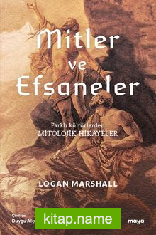 Mitler ve Efsaneler  Farklı Kültürlerde Mitolojik Hikayeler
